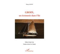 Groix, un écomusée dans l'île - Goyet Thierry - L'harmattan - broché - Livre