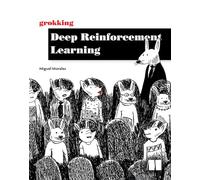 Grokking Deep Reinforcement Learning
