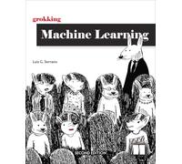Grokking Machine Learning
