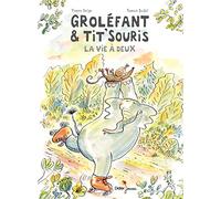 Groléfant et Tit'Souris, La vie à deux