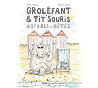 Groléfant & Tit'Souris, Histoires (de) bêtes