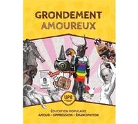 Grondement amoureux Université populaire de Bordeaux (Editeur général), Populaire de bord. (Auteur)
