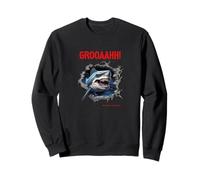GROOAAHH! Dangerous comme Un Requin Danger dans la mer Alarme Requin Sweatshirt