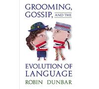 Grooming, Gossip, and the Evolution of Language