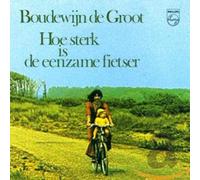 Groot, Boudewijn De - Hoe Sterk is De Eenzame [Import]