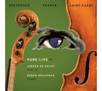 Groot, Jeroen de - Pure Live V - Beethoven / Franck / Saint-Saens