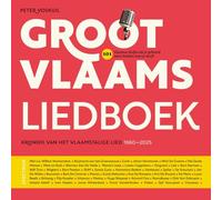 Groot Vlaams liedboek: Kroniek van het Belgische Nederlandstalige lied 1960-2025