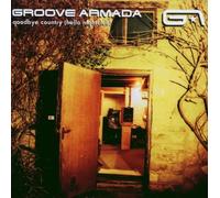 Groove Armada – Goodbye Country (Hello Nightclub)