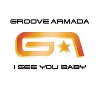 Groove Armada - I See You Baby [Import]