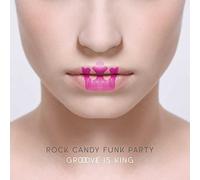 ROCK CANDY FUNK PARTY - Groove is King