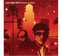 Groove Junkies - Late Night with. [Import]