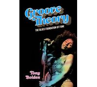 Groove Theory: The Blues Foundation of Funk