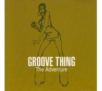 Groove Thing - The Adventure [Import]