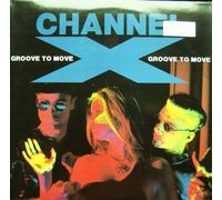 Groove To Move - Channel X 12"