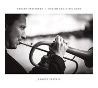 Gerard Presencer & Danish Radio Big Band – Groove Travels – CD