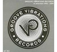 Groove Vibrations Records (A Selection 1994 - 2000)