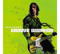 Groove Warrior / Dean Brown