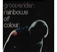 Grooverider - Rainbows of Colour