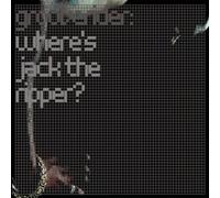 Grooverider - Where'S Jack the Ripper