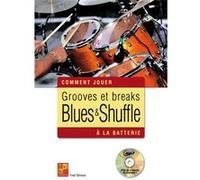 Grooves et breaks Blues & Shuffle à la batterie - 1 Livre + 1 CD + 1 DVD