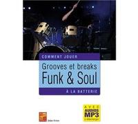 Grooves et breaks Funk et Soul à la batterie (Livre grand format avec enregistrements audios à télécharger)