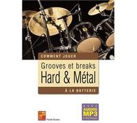 Grooves et breaks Hard & Métal à la batterie (Livre grand format avec enregistrements audios à télécharger)