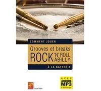 Grooves et breaks rock, rock 'n' roll & rockabilly à la batterie (Livre grand format avec enregistrements audios à télécharger)