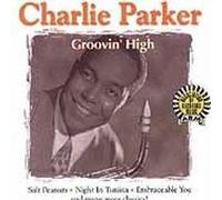 Groovin High by Charlie Parker (2000-08-25)