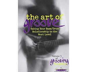 Grooving for Heaven, Vol 3: The Art of Groove -- Taking Your Bass/Drum Relationship to the Next Level (DVD)