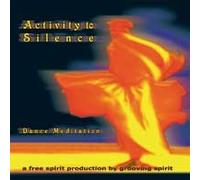 Grooving Spirit - Activity to Silence - Dance Meditation