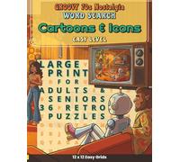 Groovy 70s Nostalgia - Cartoons and Icons: 36 Easy Large Print 1970s Retro Word Searches for Adults and Seniors Featuring Saturday Morning Cartoons, Classic Toys and Groovy Pop Culture