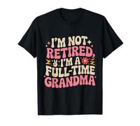 Groovy a Pris sa Retraite, Je ne suis Pas retraité à Temps Plein, Grand-mère, Retraite T-Shirt