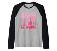 Groovy Bruh C'est Mes 100 Jours d'école 100e Jour d'école Manche Raglan
