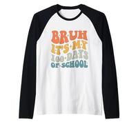 Groovy Bruh C'est Mes 100 Jours d'école 100e Jour d'école Manche Raglan