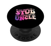 Groovy C'est drôle si tu penses Que Je suis Un étalon, tu Devrais Voir Mon Oncle PopSockets PopGrip Adhésif
