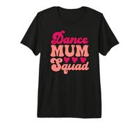 Groovy Dancing Practice Mummy of Best Dancer Dance Mum Squad T-Shirt Haut de Gamme