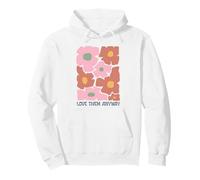 Groovy Floral Love Them Anyway Rétro Esthétique Sweat à Capuche