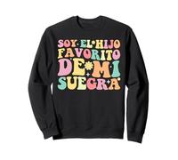 Groovy I'm My Mother in Laws Favorite Son in Spanish Quote Sweatshirt