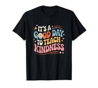 Groovy It’s A Good Day to Teach Kindness T-Shirt