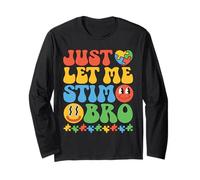 Groovy Just Let Me Stim Bro - Sensibilisation amusante à l'autisme Manche Longue