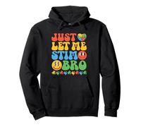 Groovy Just Let Me Stim Bro - Sensibilisation amusante à l'autisme Sweat à Capuche