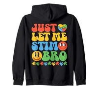 Groovy Just Let Me Stim Bro - Sensibilisation amusante à l'autisme Sweat à Capuche