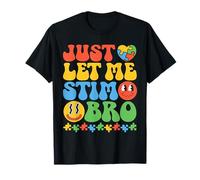 Groovy Just Let Me Stim Bro - Sensibilisation amusante à l'autisme T-Shirt