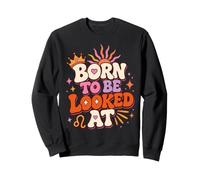 Groovy Lion Zodiac Retro Born to Be Looked At Astrology Sweatshirt
