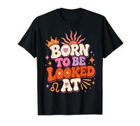 Groovy Lion Zodiac Retro Born to Be Looked At Astrology T-Shirt