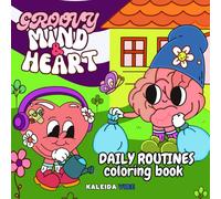 Groovy Mind & Heart Daily Routines Coloring Book: Scenes of Daily Life with Mind & Heart: Colorful Moments to Relieve Stress, Boost Mental Health, and Add a Touch of Humor to Your Routine