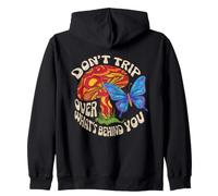 Groovy Mushroom Don't Trip Over What Behind You Imprimer Sweat à Capuche