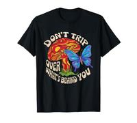 Groovy Mushroom Don't Trip Over What Behind You Imprimer T-Shirt