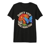 Groovy Mushroom Don't Trip Over What Behind You Imprimer T-Shirt Haut de Gamme