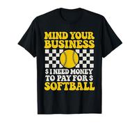 Groovy, occupez-Vous de Votre Entreprise, J'Ai Besoin d'argent pour Payer Le Softball T-Shirt